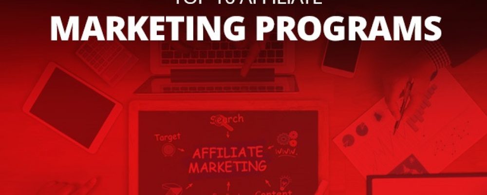 Top 10 Affiliate Marketing Programs